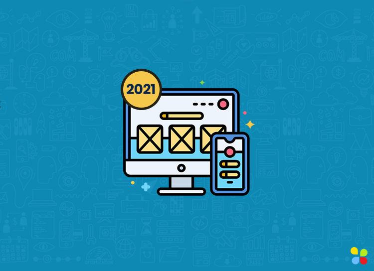 UX/UI Design Trends for 2021 and Beyond: Optimize Your User Interface for that Great Client Experience