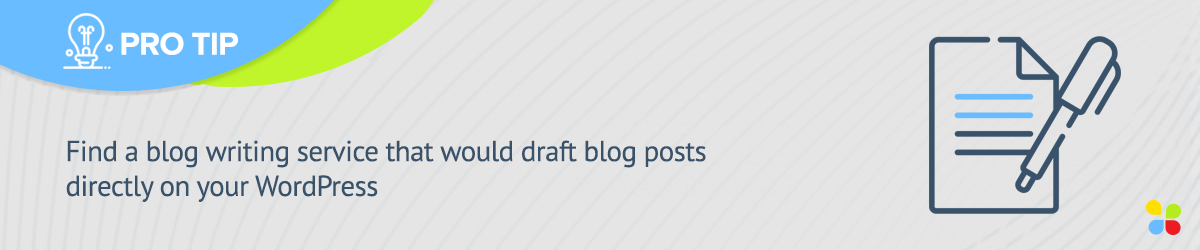 Pro tip for hiring a blog writer: Pay for writing first, scale up if you’re happy with results
